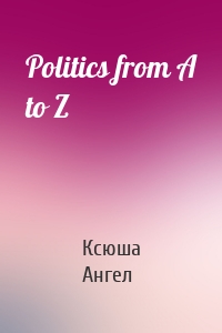 Politics from A to Z