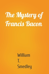 The Mystery of Francis Bacon