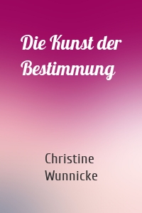 Die Kunst der Bestimmung