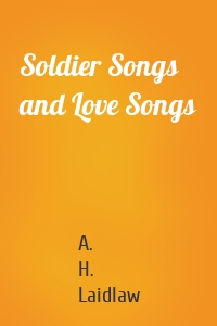 Soldier Songs and Love Songs