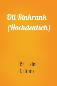 Oll Rinkrank (Hochdeutsch)