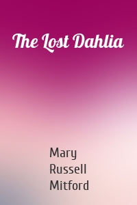 The Lost Dahlia