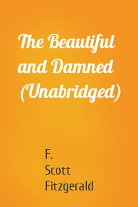 The Beautiful and Damned (Unabridged)