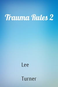 Trauma Rules 2