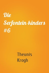 Die Serfontein-kinders #6