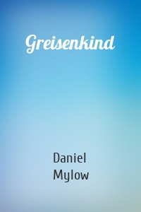 Greisenkind
