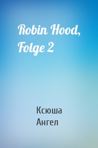 Robin Hood, Folge 2