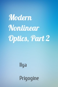 Modern Nonlinear Optics, Part 2