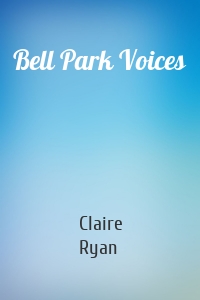 Bell Park Voices