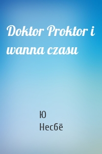 Doktor Proktor i wanna czasu