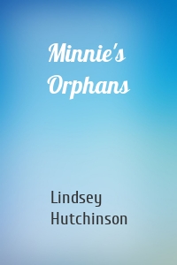 Minnie's Orphans