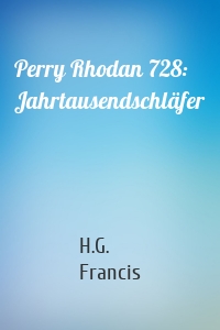 Perry Rhodan 728: Jahrtausendschläfer