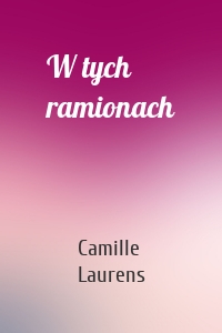 W tych ramionach