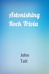 Astonishing Rock Trivia