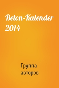 Beton-Kalender 2014