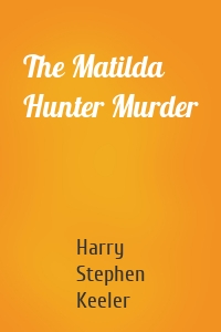 The Matilda Hunter Murder