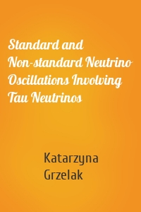 Standard and Non-standard Neutrino Oscillations Involving Tau Neutrinos