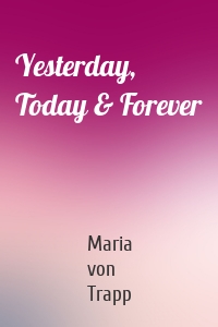 Yesterday, Today & Forever