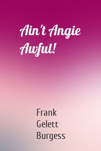 Ain't Angie Awful!