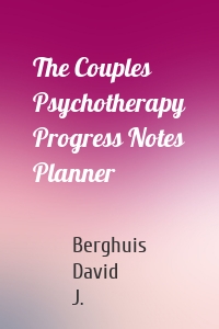 The Couples Psychotherapy Progress Notes Planner