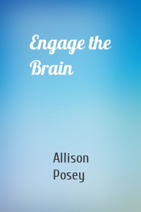 Engage the Brain