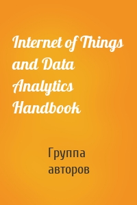 Internet of Things and Data Analytics Handbook