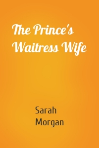The Prince's Waitress Wife