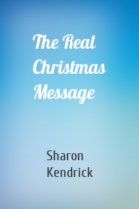 The Real Christmas Message
