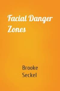 Facial Danger Zones