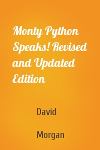 Monty Python Speaks! Revised and Updated Edition