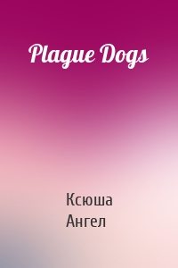 Plague Dogs