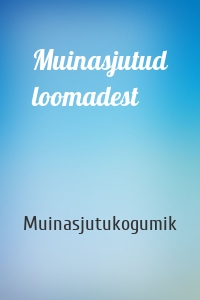 Muinasjutud loomadest