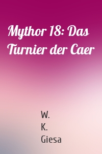 Mythor 18: Das Turnier der Caer