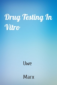 Drug Testing In Vitro