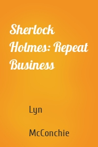 Sherlock Holmes: Repeat Business