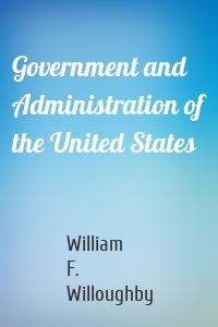 Government and Administration of the United States