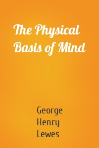 The Physical Basis of Mind