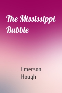 The Mississippi Bubble