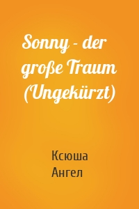 Sonny - der große Traum (Ungekürzt)