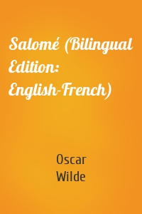 Salomé (Bilingual Edition: English-French)
