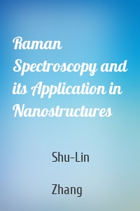 Raman Spectroscopy and its Application in Nanostructures