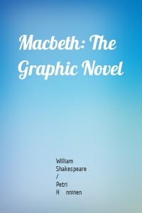 Macbeth: The Graphic Novel