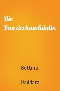 Die Kanzlerkandidatin