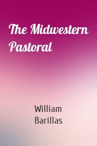 The Midwestern Pastoral
