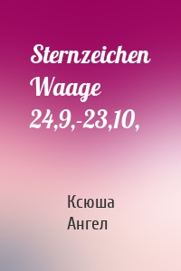 Sternzeichen Waage 24,9,-23,10,