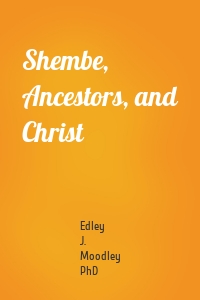 Shembe, Ancestors, and Christ