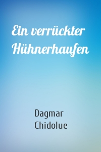 Ein verrückter Hühnerhaufen