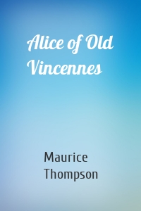 Alice of Old Vincennes