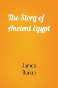 The Story of Ancient Egypt