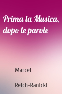 Prima la Musica, dopo le parole